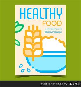 Healthy Food Creative Advertising Poster Vector. Wheat Cereal Porridge Food Meal In Bowl, Seeds And Green Plant Leaves. Breakfast Delicious Dish Concept Template Stylish Colorful Illustration. Healthy Food Creative Advertising Poster Vector
