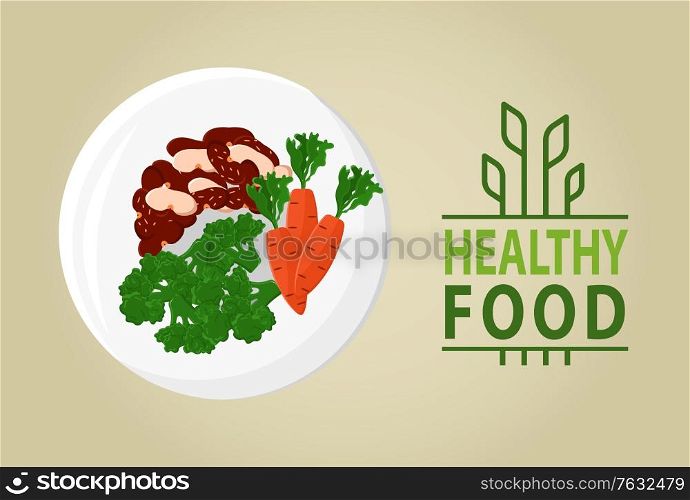 Healthy food poster, carrot and cabbage, kidney beans on plate, vegan food, healthy meal or diet products, assortment of fresh vegetables on dish. Vector illustration in flat cartoon style. Fresh and Healthy Food, Vegetables on Plate Vector