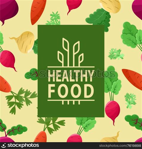 Healthy food vector, vegetables on background of pattern made of veggies, carrots and beetroots, radish and foliage of plants flat style poster, dieting nutrition. Healthy Food, Wheat Vegetables, Carrots Beetroots