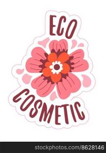Healthy organic cosmetics and products for skin care and treatment. Isolated ecologically friendly lotion or herbs composition for face. Sticker or emblem, logotype or badge. Vector in flat style. Eco cosmetics, natural and organic skincare vector