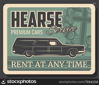Hearse car service vector design of funeral, burial or cremation. Memorial ceremony cadillac with coffin or casket, rose flower wreath, cross and black ribbons, ceremonial vehicle rental poster. Hearse cadillac car with coffin, wreath and cross