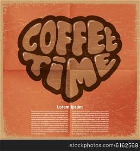 Heart with the inscription COFFEE TIME on a vintage background. Vector illustration