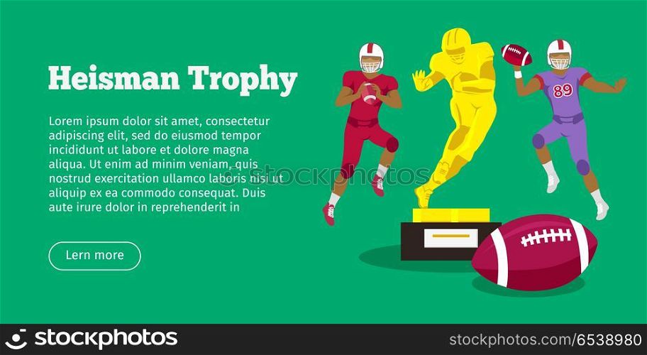 Heisman Trophy and American Football Players. Heisman trophy and american football players web banner. Heisman Memorial Trophy awarded annually to most outstanding player in college football in US whose performance best exhibits. Vector