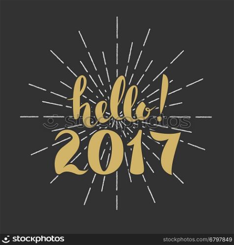 hello 2017. Merry Christmas. Happy New Year. Hand drawn lettering on dark background. Vector illustration.