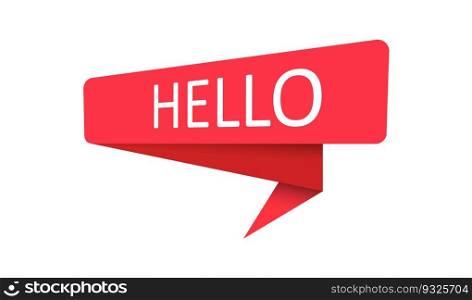Hello. A red banner, pointer, sticker, label or speech bubble for apps, websites and creative ideas. Vector design