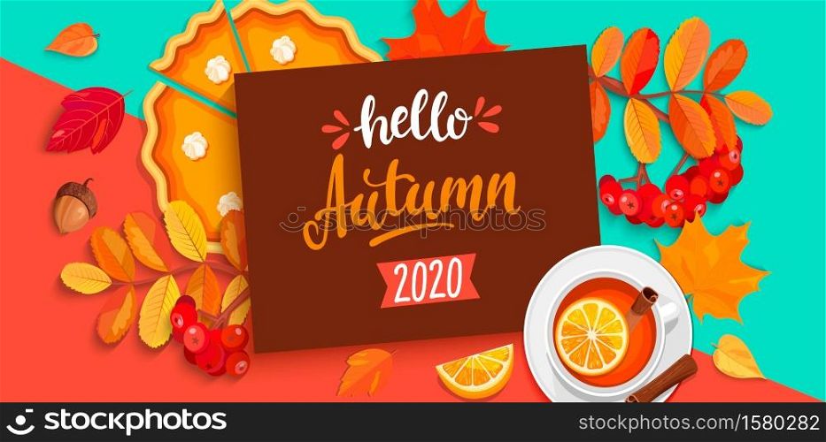 Hello autumn 2020, lettering with fall elements on geometric background with pupmkin pie, hot tea with cinnamon and autumn leaves. Vector illustration.. Hello autumn 2020, lettering with fall elements.