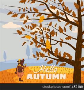 Hello Autumn Cute bear in pants with a cup of hot coffee. Hello Autumn Cute bear in pants with a cup of hot coffee. It stands under a tree and looks at the autumn tree, as the leaves fall. Illustration vector isolated banner postcard poster