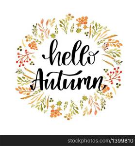 Hello autumn hand lettering phrase watercolor drawing leaves wreath background. Hello autumn hand lettering phrase on orange watercolor maple leaf background