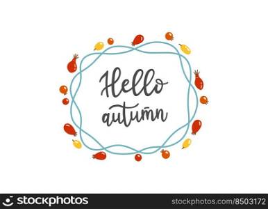 Hello autumn lettering fall season slogan vector illustration