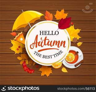 Hello Autumn lettering in gold frame.. Hello Autumn lettering in gold frame on wooden background with umbrella, pumpkin pie, tea and autumn leaves. Vector illustration.