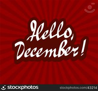 hello december hand drawn calligraphy lettering vector illustration