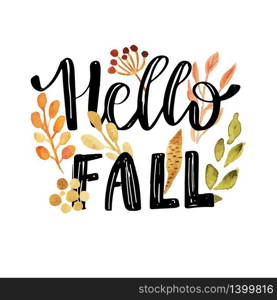 Hello Fall hand lettering phrase on orange watercolor branches, barries, leaves and grass background. Hello Fall hand lettering phrase on orange watercolor maple leaf background