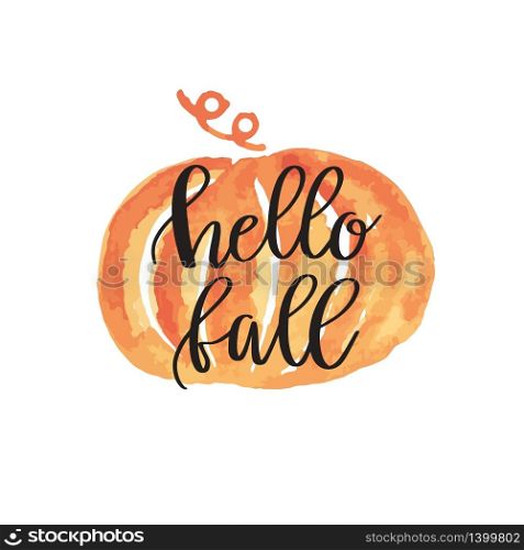 Hello fall hand lettering phrase on orange watercolor pumpkin background. Hello fall hand lettering phrase on orange watercolor maple leaf background