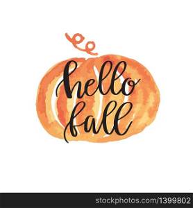 Hello fall hand lettering phrase on orange watercolor pumpkin background. Hello fall hand lettering phrase on orange watercolor maple leaf background