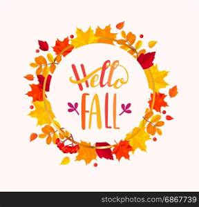 Hello Fall lettering in frame from autumn leaves.. Hello Fall lettering in frame from autumn leaves. Vector illustration.