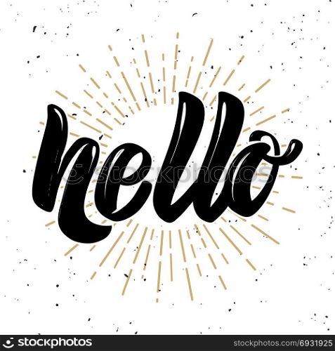 Hello .Hand drawn motivation lettering quote. Design element for poster, banner, greeting card. Vector illustration