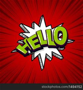 Hello hi comic text sound effects pop art style. Vector speech bubble word and short phrase cartoon expression illustration. Comics book colored background template.