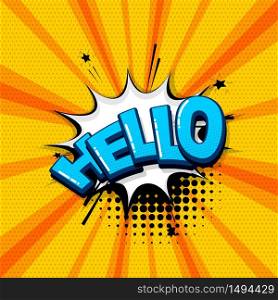 Hello hi comic text sound effects pop art style. Vector speech bubble word and short phrase cartoon expression illustration. Comics book colored background template.. Pop art comic text