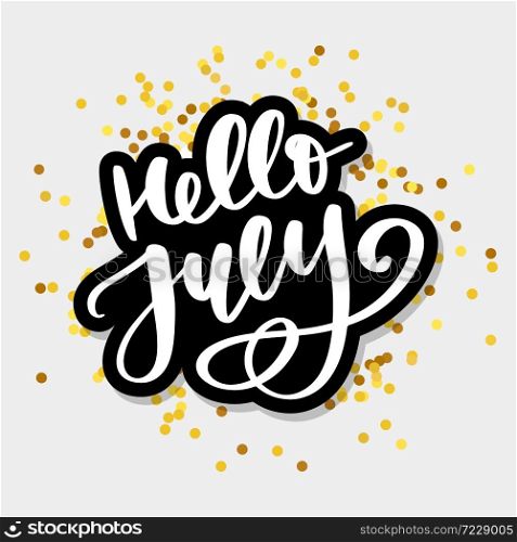 Hello july lettering print. Summer minimalistic illustration. Isolated calligraphy. Hello july lettering print. Summer minimalistic illustration. Isolated calligraphy on white background.