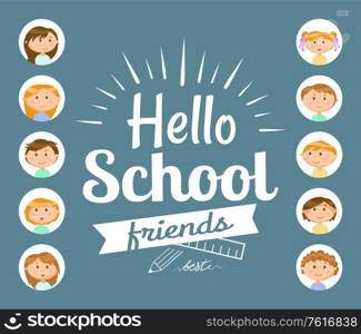 Hello school best friends vector, kids in frames. Pencil and ruler sketch welcome back to classes and lessons. Childhood, portrait of children in circle. Hello School Best Friends, Students Boys and Girls