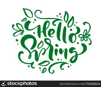 Hello Spring Calligraphy lettering phrase Hello Spring. Vector Hand Drawn Isolated text. sketch doodle design for greeting card, scrapbook, print.. Hello Spring Calligraphy lettering phrase Hello Spring. Vector Hand Drawn Isolated text. sketch doodle design for greeting card, scrapbook, print