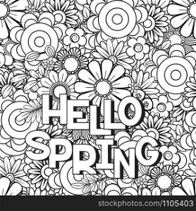 Hello spring coloring page with beautiful flowers. Black and white vector illustration. Greeting card template. Isolated on white background. Hello spring coloring page