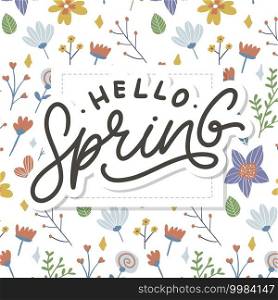 Hello Spring Flowers Text Background. Hello Spring Flowers Text Background Frame lettering slogan