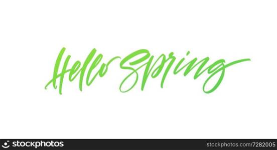 Hello Spring. Hand drawn calligraphy and brush pen lettering. Vector illustration EPS10. Hello Spring. Hand drawn calligraphy and brush pen lettering. Vector illustration