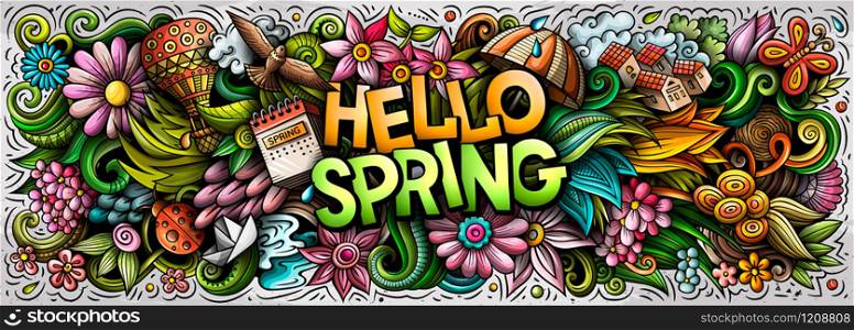 Hello Spring hand drawn cartoon doodles illustration. Seasonal funny objects and elements poster design. Creative art background. Colorful vector banner. Hello Spring hand drawn cartoon doodles illustration. Colorful vector banner