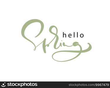 Hello spring lettering. Calligraphy winter postcard or poster graphic design lettering element. Hand written calligraphy style spring postcard. Hello spring. Simple vector brush calligraphy.. Hello spring lettering. Calligraphy winter postcard or poster graphic design lettering element. Hand written calligraphy style spring postcard. Hello spring. Simple vector brush calligraphy