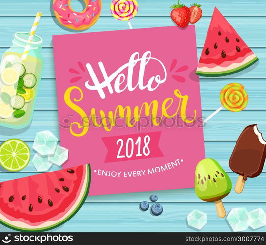 Hello summer 2018 card on blue wooden background.. Hello summer 2018 card with handdrawn lettering on blue wooden background with watermelon, detox, ice, donut, ice cream, lime and candy. Vector Illustration.