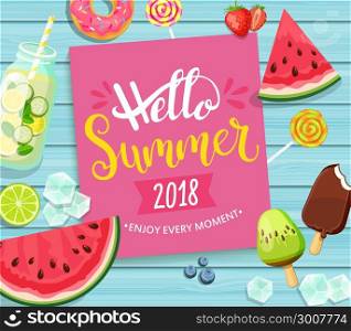 Hello summer 2018 card on blue wooden background.. Hello summer 2018 card with handdrawn lettering on blue wooden background with watermelon, detox, ice, donut, ice cream, lime and candy. Vector Illustration.