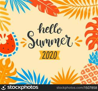 Hello summer 2020 tropical greeting banner. Invitation for hot season poster with tropical lives and fruits, watermelon and pineapple.Template for flyers, cards, design.Vector Illustration.. Hello summer 2020 tropical banner.