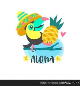 Hello summer. Aloha. Cute funny cartoon Toucan. Tropical paradis. Aloha. A funny Toucan in a Mexican hat sits on a tree branch and holds a pineapple. Bright summer illustration in cartoon style.