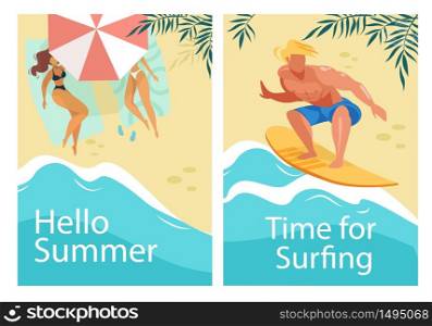 Hello Summer and Time for Surfing Vertical Banners Set. Girls in Bikini Tanning on Sandy Beach under Umrella Top View, Man Riding Surf Board on Sea Waves, Vacation Cartoon Flat Vector Illustration. Hello Summer, Time for Surfing Vertical Banners