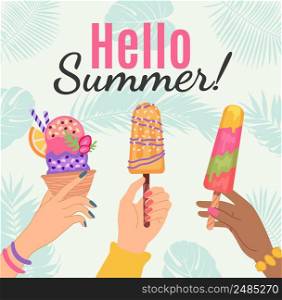Hello summer banner or poster, hand hold ice cream. Vector happy holiday with icec cream and tasty delicious sweet illustration. Hello summer banner or poster, hand hold ice cream