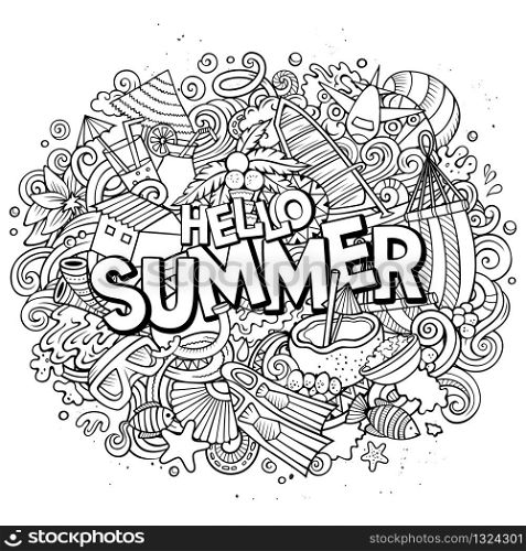 Hello Summer hand drawn cartoon doodles illustration. Funny seasonal design. Creative art vector background. Handwritten text with vacation elements and objects. Line art composition. Hello Summer hand drawn cartoon doodles illustration. Funny seasonal design.