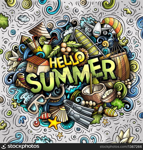 Hello Summer hand drawn cartoon doodles illustration. Funny seasonal design. Creative art vector background. Handwritten text with vacation elements and objects. Colorful composition. Hello Summer hand drawn cartoon doodles illustration. Funny seasonal design.