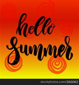 Hello summer. Hand drawn lettering phrase. Design element for poster, greeting card, banner. Vector illustration