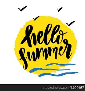Hello Summer lettering design. Vector illustration with black text on yellow sun background.. Hello Summer lettering design. Vector illustration with sun