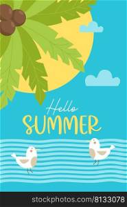 Hello summer. poster with sea, palm tree and seagulls on waves. Vector illustration. Summer Decorative vertical tropical sea map for flyers, postcards, advertising and travel brochures, sales