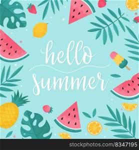 Hello summer. Summer fruits and tropical leaves on a light blue background. Vector illustration in a flat style. Summer template for postcard or banner.. Hello summer. Summer fruits and tropical leaves on a light blue background