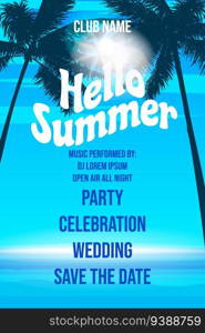 Hello Summer Template Design Beach Palms Party Poster, Flyer. Vector background card adverising isolated illustration. Hello Summer Template Design Beach Palms Party Poster, Flyer