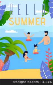 Hello Summer Vacation Leisure, Recreation on Tropical Resort Flat Vector Vertical Banner, Poster Template with Happy Family Resting on Sunny Beach, Swimming in Ocean with Inflatable Ring Illustration. Summer Family Vacation on Tropical Resort Vector