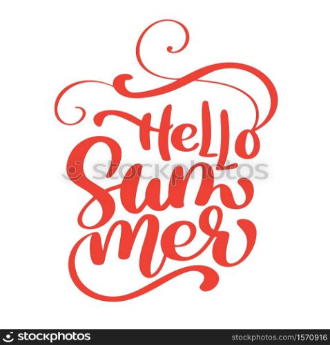 Hello Summer vector Handwritten illustration, background. Fun quote hipster design logo or label. Hand lettering inspirational typography poster, banner.. Hello Summer vector Handwritten illustration, background. Fun quote hipster design logo or label. Hand lettering inspirational typography poster, banner