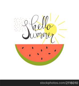 Hello summer. Watermelon and sun. Vector illustration