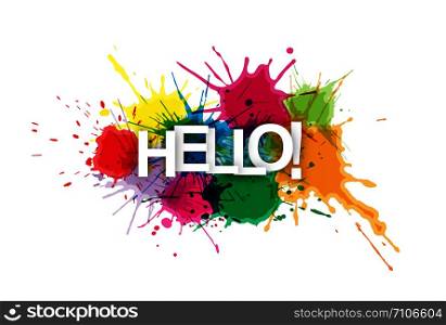 HELLO! The inscription on the background of colored spray paint. Flat design