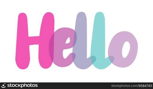 Hello typography sign, colorful, pink, purple, white background, stickers, tag, welcome, transparent lettering, word
