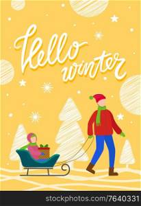 Hello winter caption on yellow postcard with trees and snowflakes. Family walking together outdoor in forest. Father riding his child on sled. Kid sit on sleigh with present box. Vector greeting card. Father Rides Kid on Sled, Hello Winter Postcard