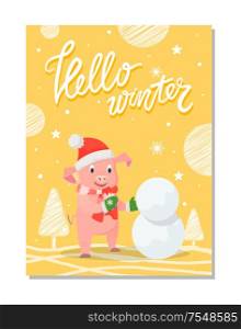 Hello winter poster with pig in red hat and knitted scarf making snowman outdoors. Piglet in warm cloth on yellow background with trees and snowflakes. Hello Winter Poster Pig Red Hat and Knitted Scarf